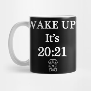 Wake Up! Its 2021 - Typography Design Mug